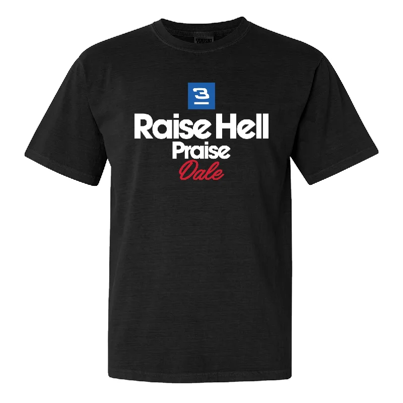 Raise Hell Praise Dale 2.0 Tee