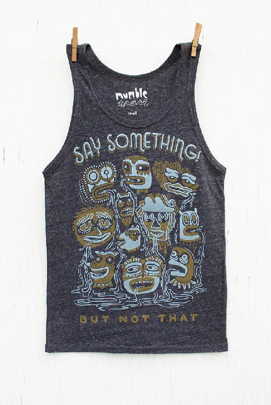 Say Something - Onyx Unisex Tank