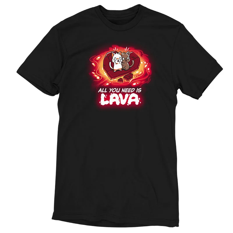 All You Need is Lava