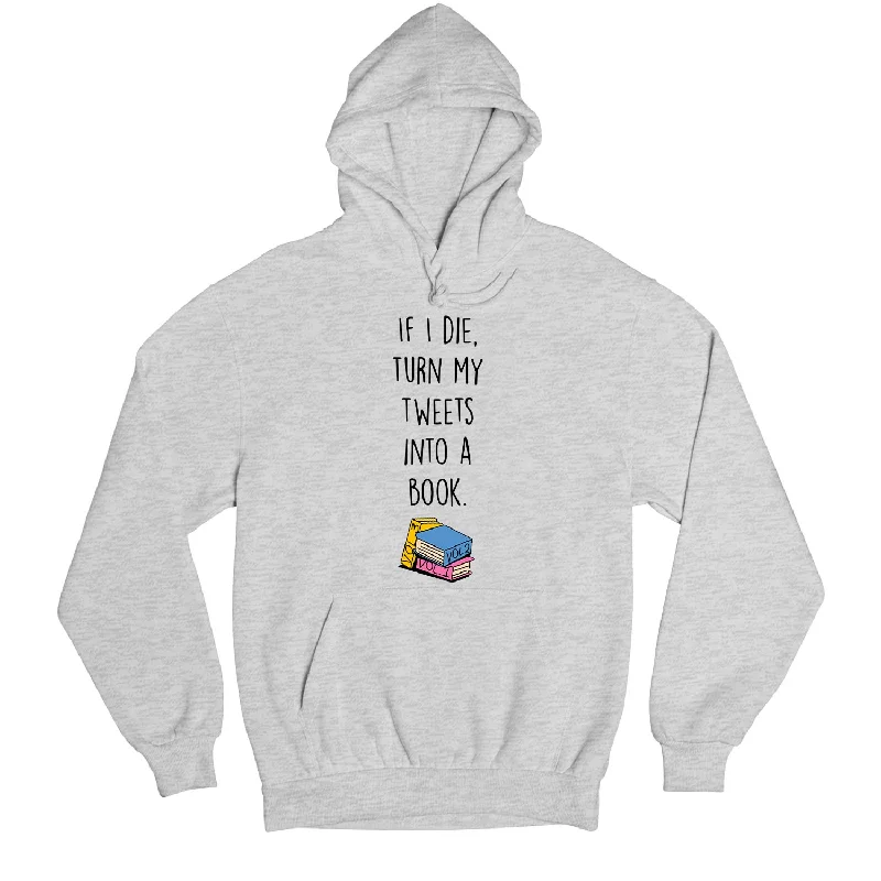 Hoodie - Turn My Tweets Into A Book