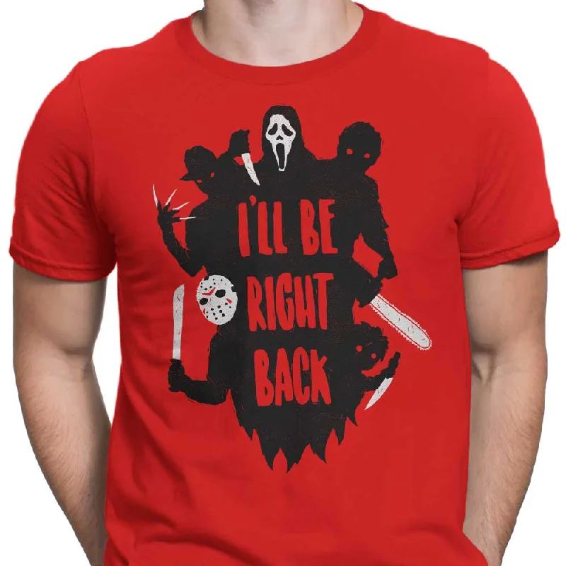 I'll Be Right Back - Men's Apparel