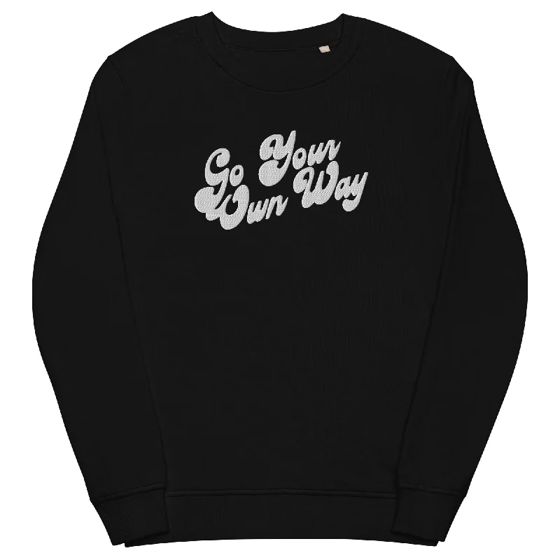 GO YOUR OWN WAY Embroidered Unisex Organic Cotton Sweatshirt