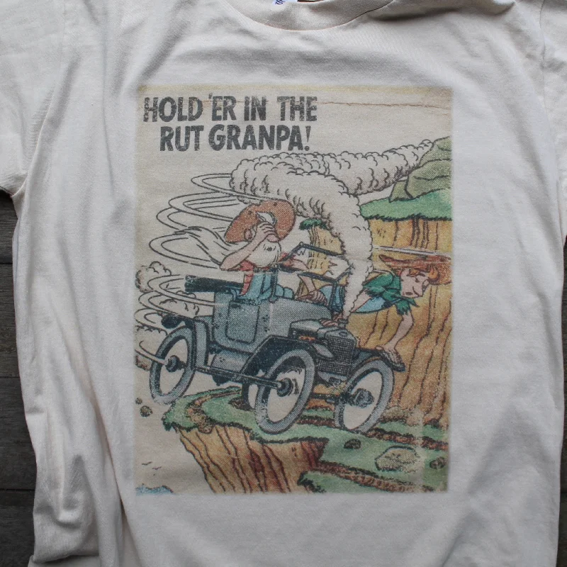 Hold 'er in the rut Granpa! shirt