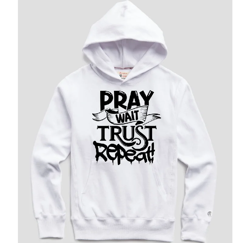 Pray, wait and trust hoodie