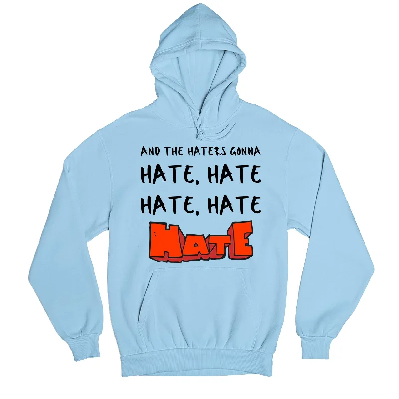 Hoodie - Haters Gonna Hate