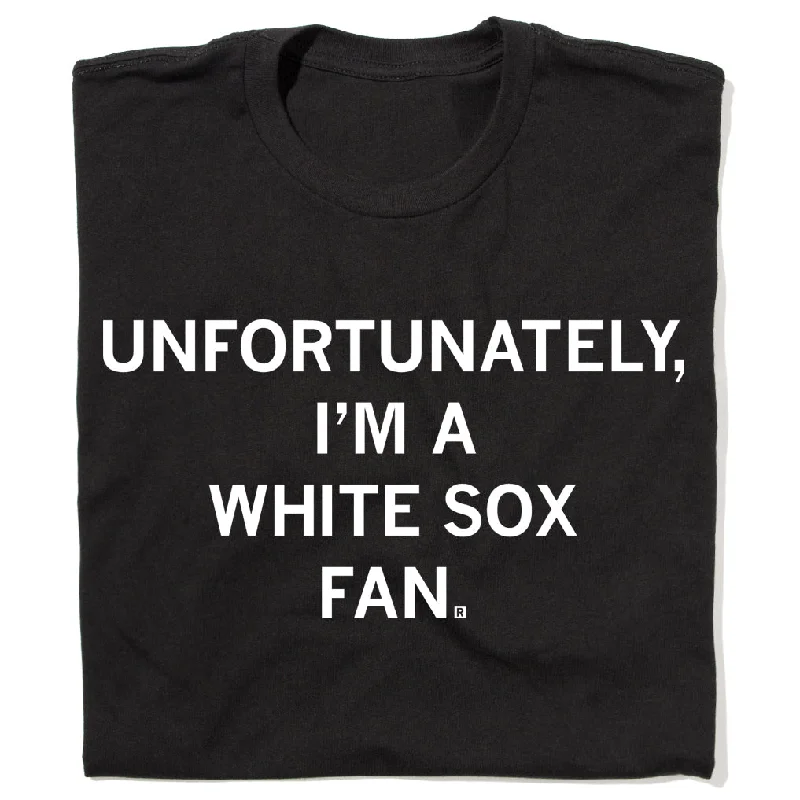 Unfortunately I'm a White Sox Fan