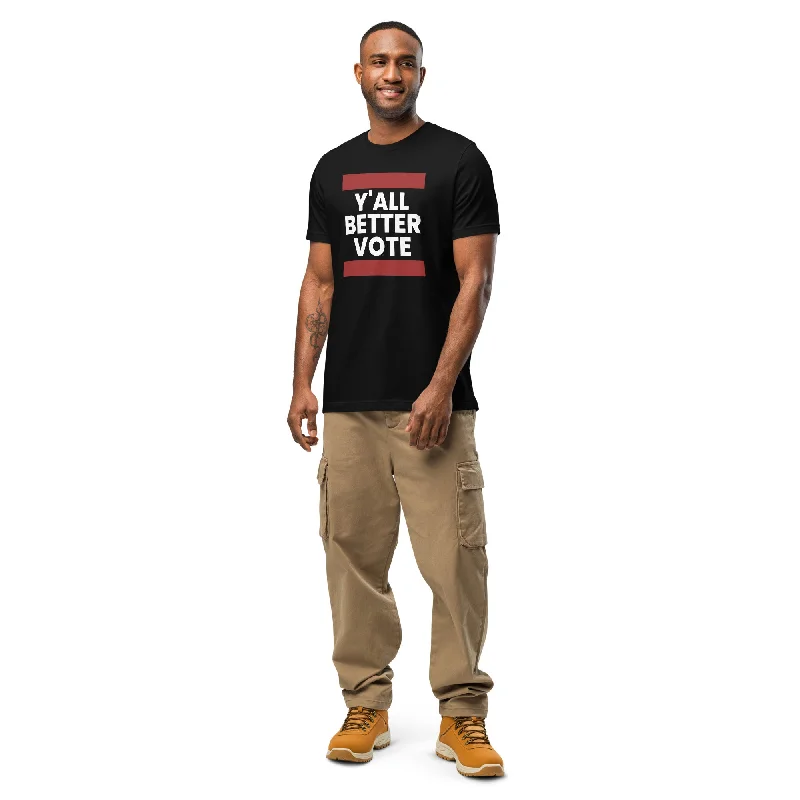 Y'ALL BETTER VOTE Men's t-shirt