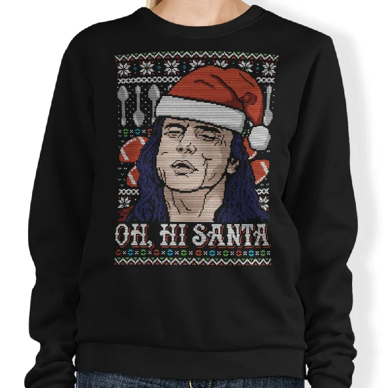 Oh Hi, Santa - Sweatshirt