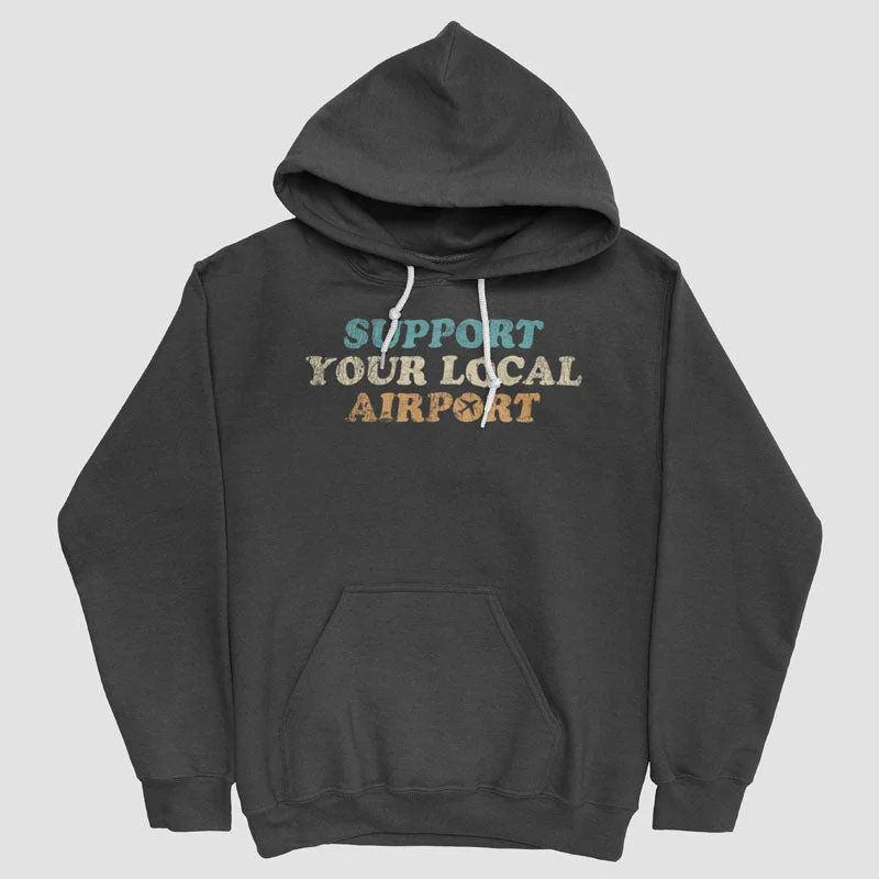 Support Your Local Airport - Pullover Hoody